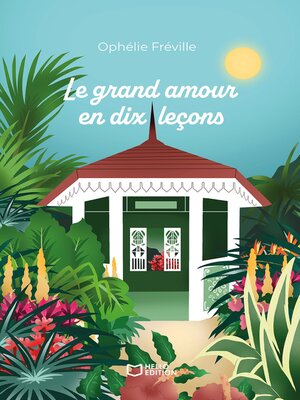 cover image of Le grand amour en dix leçons